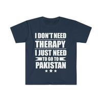 Ne trebate terapiju trebate ići na Pakistan Unise majica S-3XL odmor