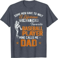 Moj omiljeni bejzbol igrač me zove tata duhovitih oca dana majica