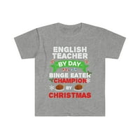 Učitelj engleskog jezika po danu Binge Eater by božićna majica Unise S-3XL