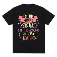 srednja sestra - ja sam razlog što imamo pravila majicu