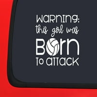 Naljepnica za automobile Upozorenje Ova djevojka rođena je da napadne odbojkaš smiješne sportske naljepnice