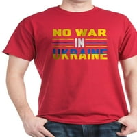 Cafepress - Nema rata u Ukrajini Ljudi podržavaju američku majicu - pamučna majica