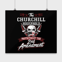 Prezime Churchill Poster - Domaćinstvo zaštićeno 2. drugom Amandmanom - Personalizirani ljubitelji pištolja Pokloni sa Churchill Family Prezime Zidni dekor