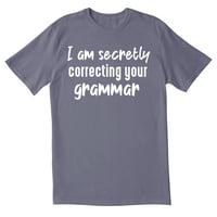 Totallytorn, ja potajno ispravljam tvoje gramatičke novitete sarkastične smiješne muške majice