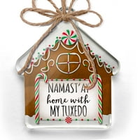 Ornament je tiskao jednu stranu Namast'ay kući sa mojim tuxedo jednostavnim izrekama Božić Neonblond
