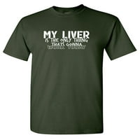 Moja jetra je jedina stvar sarkastična humora grafički poklon za muške novitete smiješne majice