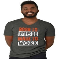 Ribari rođeni za ribu napravljene za rad V-izrez T majice Muškarci Žene Brisco brendovi 2x