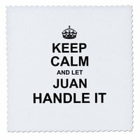 3Droza Ostanite mirni i pustite da se Juan rukuje njemu smiješno zabavno lično ime - kvartel, po