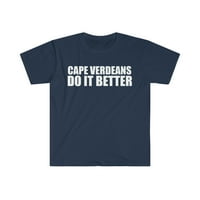 Cape Verdeans uradi to bolja majica unise s-3xl ponos ponos rt verde