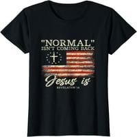 Christian Normal se ne vraća Isus je poklon majica