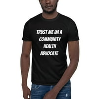 Verujte mi da sam zdravstveni zagovornik zajednice sa kratkim rukavom pamučnom majicom po nedefiniranim