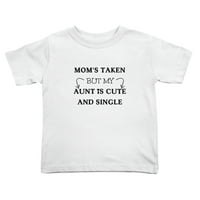 Mama je uzeta, ali moja tetka je i samohrane majice mališane majice za dječake dječaka