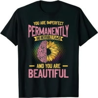 Obvešće za mentalno zdravlje -Imperfect, ali prekrasna majica mozga za muškarce i žene godišnjica poklona za odmor tee