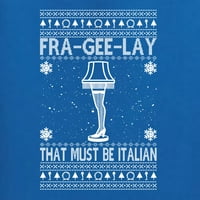 Divlji Bobby, FRA-Gee-Lanny Film Qoutes koji moraju biti talijanski ružni božićni džemper muškarci grafički