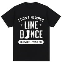 Nemojte uvek linirati plesnu liniju plesna linija plesnog majica