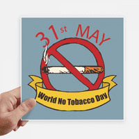 Logo 31. ne smije nema duhana Dan No Pušenje Naljepnice Oznake Zidne slike Laptop Decal Samoljepljivi