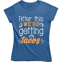 Nakon ovoga dobijamo tacos smiješnu hranu koja kaže ženska majica