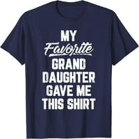 Moja omiljena unuka mi je dala majicu majice oca
