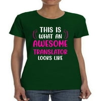 Awesome Translator izgleda kao majica-majica -Sartprints dizajni, ženski medij