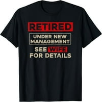 U penziji u novoj upravljačkoj košulji, smiješan penzionirani poklon majica crna 4x-velika