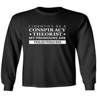 Identificirajte kao zavjeru teoretičar za odrasle dugih rukava majica
