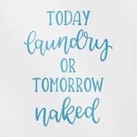 Prozirne naljepnice od danas pranja rublja ili sutra Naked Premium vodootporne vinilne naljepnice za