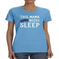 Ova mama treba majica za spavanje žena -Martprints dizajna, ženska 3x-velika