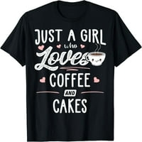 Žene vrše samo djevojku koja voli kafu i kolače majica poklon posada za zabavu majice