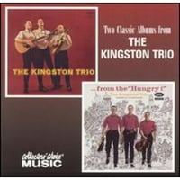Unaprijed posjedovao je Kingston Trio ... iz gladnog I [Kolekcionarov izbor] od Kingston Trio