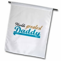 3Droza Najveći tata - Najbolji tata u svijetu - plavi tekst na bijelom - dobar za Dan očeva - Zastava bašte, prema