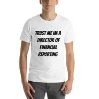 Vjerujte mi direktoru financijskog izvještavanja pamučne majice kratkih rukava po nedefiniranim poklonima