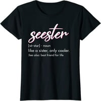 Seester Definicija Mom sestra Prijatelj Sestro Odjeća majica