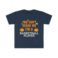 Ne možete me uplašiti ja sam košarkaš u unire majici S-3XL Halloween