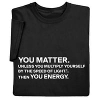 Odrasla osoba koja ste bitni energija - Smiješna fizika nauka - majica - Larg