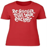 Tekst: Budite jači od .. Majica Žene -Image - Shutterstock, Ženska 3x-velika