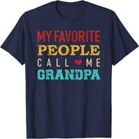 Moji omiljeni ljudi me zovu majica djeda
