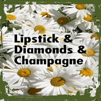 Daisy Flower Wall Art ruž za usne i šampanjci za fantastičnu ekstravagantnu divu ženski limenki zidni znak dekor smiješan poklon
