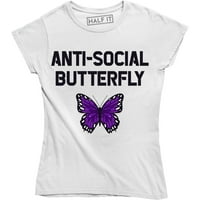 Anti-socijalni leptir introvertni ženski šaljivi smiješni slogan izrekao majicu