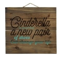 Pepeljuga Novi par cipela može promijeniti vaš život - ukrasna stvarna zida drveta - Lost FAU paleta