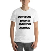 Vjerujte mi im kompjuterski inženjering s kratkim rukavom pamučnom majicom majicom u nedefiniranim poklonima