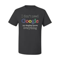 Ne treba vam Google moja kćerka zna sve što muška grafička majica, ugljen, 5xl