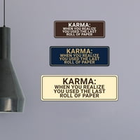 Znakovi Bylita Standard Karma: Kada shvatite da ste koristili zadnji roll od papirnog znaka - mali