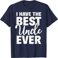 Imaju najbolji ujak ikad smiješan košulju nećakinja nećaka