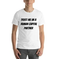 Verujte mi da sam ljudski kapitalni partner kratkih rukava majica sa nedefininim poklonima