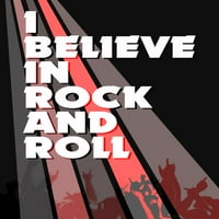 Vjerujte u rock i roll