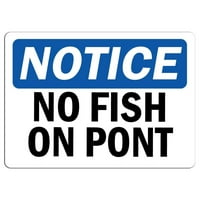 Prometni znakovi - Obavijest - OBAVIJEST Nema ribe u ribnjaku Potpišite aluminijumski znak Street Weather