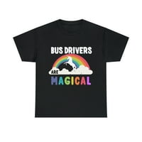 Autobuski vozači su magična majica uniznoj grafičkoj majici