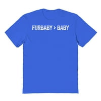 Furbaby baby humor grafički majica kraljevske muške pamučne majice