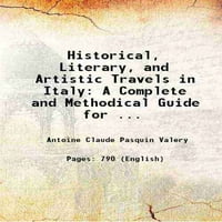 Povijesni, književni i umjetnički putovanja u Italiji kompletan i metodički vodič za ... 1839